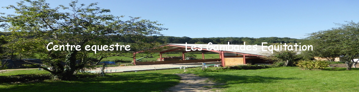 Centre equestre                Les Gambades Equitation